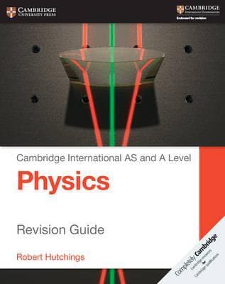 Cambridge AS and A Level Physics Revision Guide