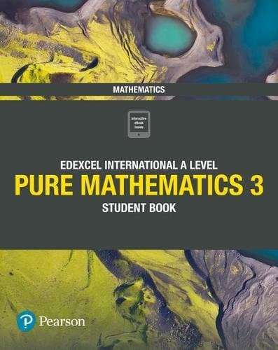 Edexcel International A Level Mathematics Pure Mathematics 3 Student Book Math