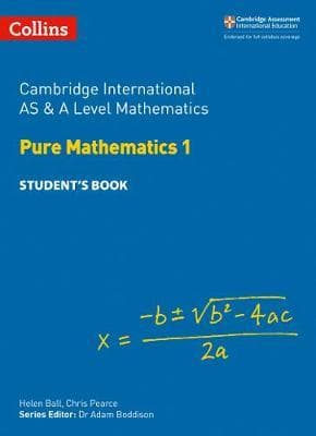 Cambridge AS & A Level Mathematics Pure Mathematics 1 Student's Book (Collins) Math