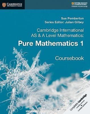 Cambridge A Level Mathematics Pure Mathematics 1 Coursebook pure math 1 Math