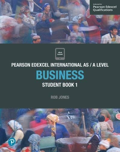 Edexcel International AS /ALevel Business Student book 1 (Rob Jones)