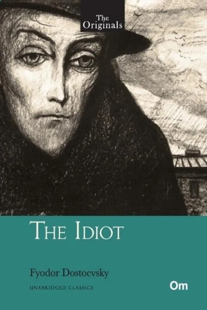 The Idiot ( Unabridged Classics)