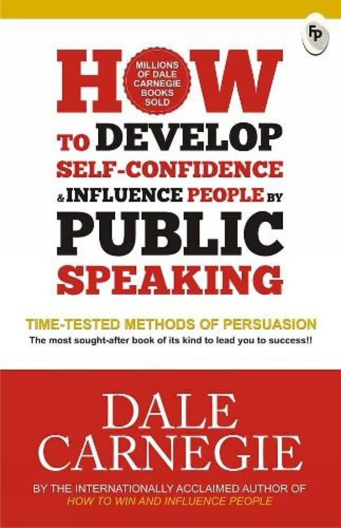 How To Develop Self-Confidence And Influence People