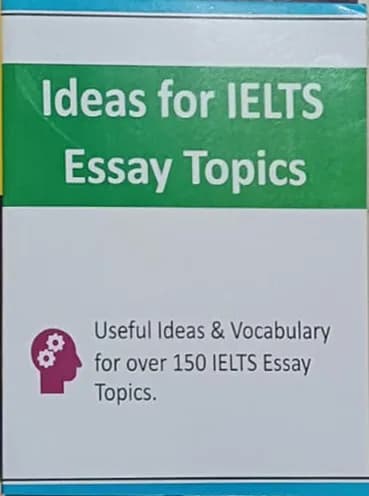 IDEAS FOR IELTS ESSAY TOPICS