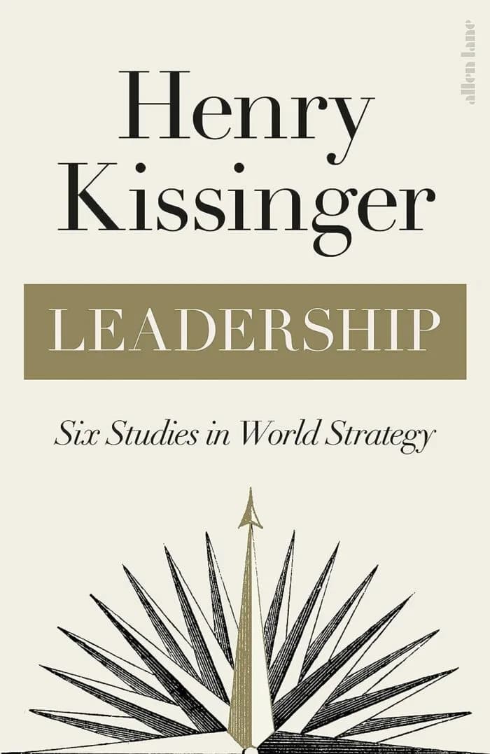 Leadership: Six Studies in World Strategy