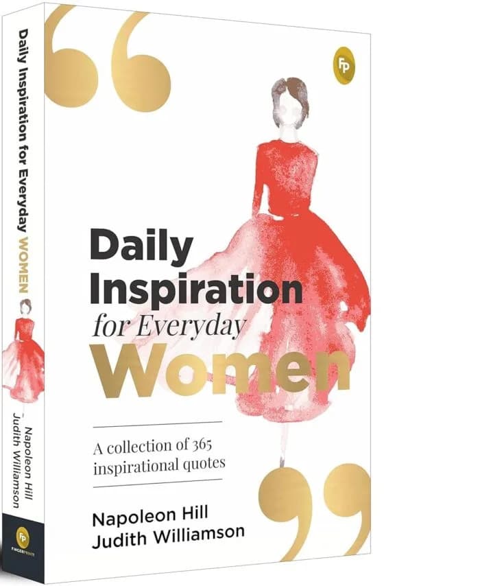 Daily Inspiration For Everyday Women: A Collection Of 365 Inspirational Quotes