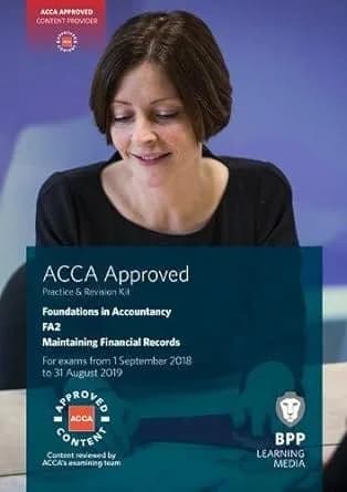 FIA Maintaining Financial Records FA2: Practice and Revision Kit