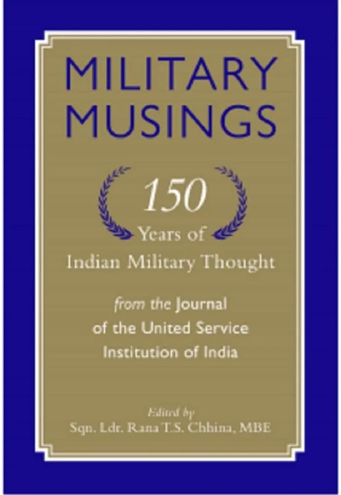 MILITARY MUSINGS 150 YEARS OF INDIAN MILITARY