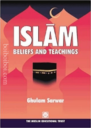 Islam, Beliefs and Teaching Ghulam sarwer
