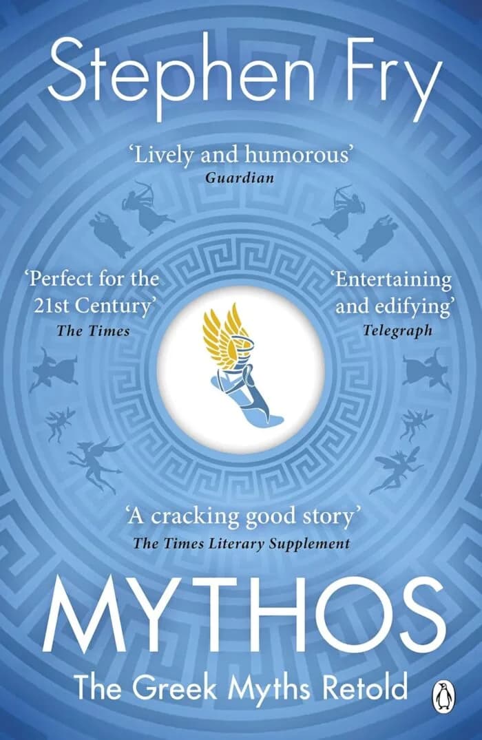 Mythos: The Greek Myths Retold (Stephen Frys Greek Myths, 1)