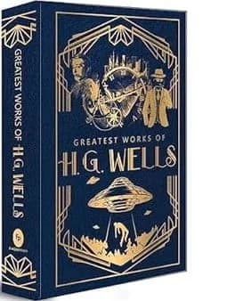Greatest Works of H G Wells