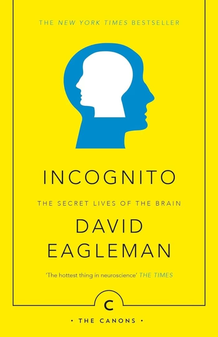 Incognito: The Secret Lives Of The Brain