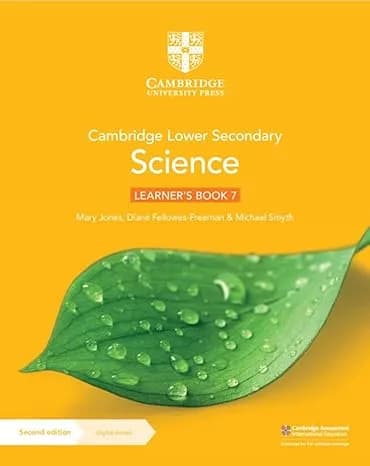 Cambridge Lower Secondary Science Learner’s Book 7