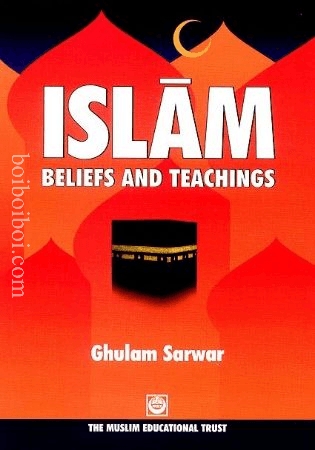 Islam, Beliefs and teaching Gulam Sarwar
