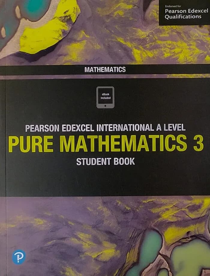 Pearson Edexcel International A Level Pure Mathematics 3 Student Book
