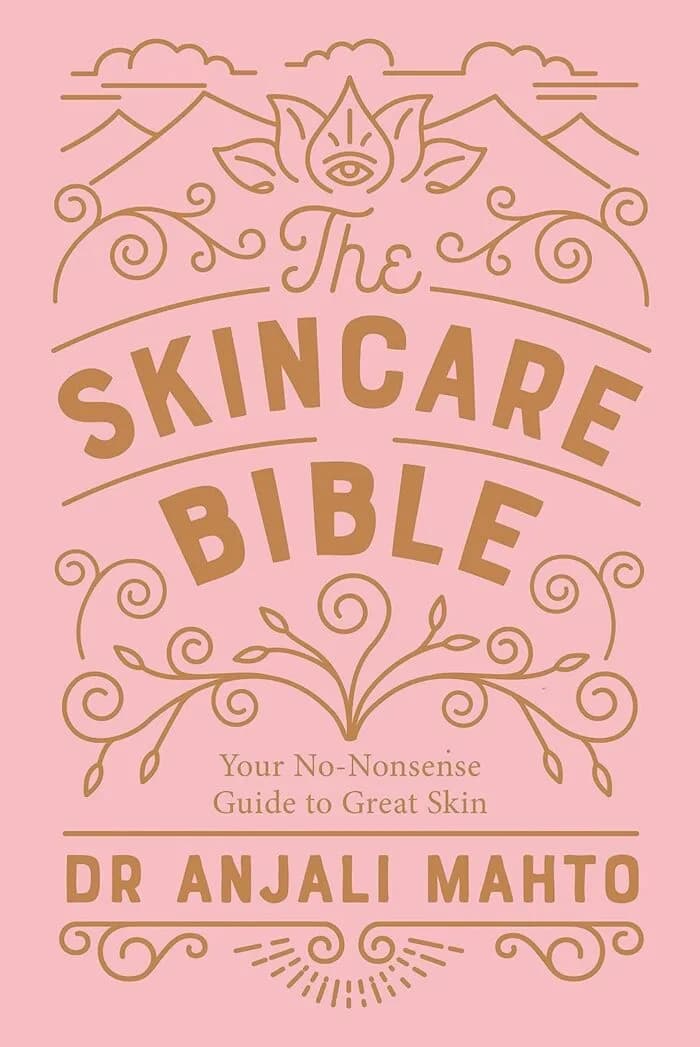 The Skincare Bible: Your No-Nonsense Guide To Great Skin Paperback