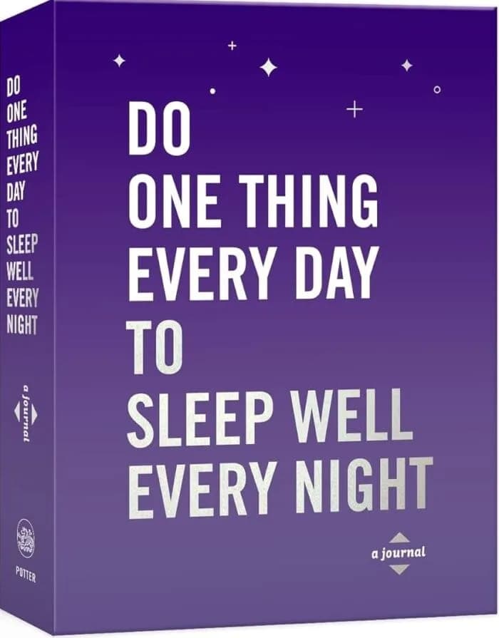 Do One Thing Every Day to Sleep Well Every Night: A Journal (Do One Thing Every Day Journals)