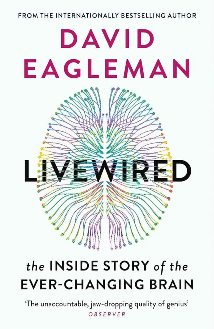 Livewired: The Inside Story Of The Ever-Changing Brain