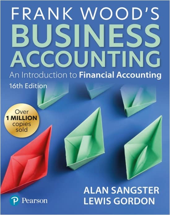 Frank Wood’s Business Accounting Volume 1 (16th edition)