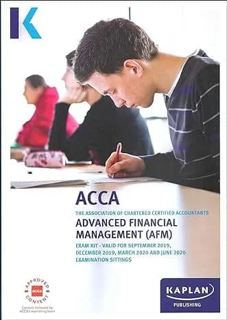 ADVANCED FINANCIAL MANAGEMENT – EXAM KIT (Kaplan Approved Acca)