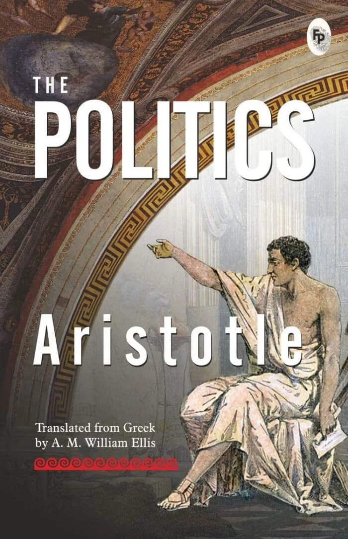 The Politics: Aristotle’s Philosophy On “Man” As A “Political Animal”