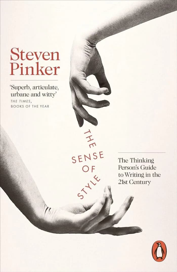 The Sense Of Style: The Thinking Person’s Guide To Writing In The 21st Century