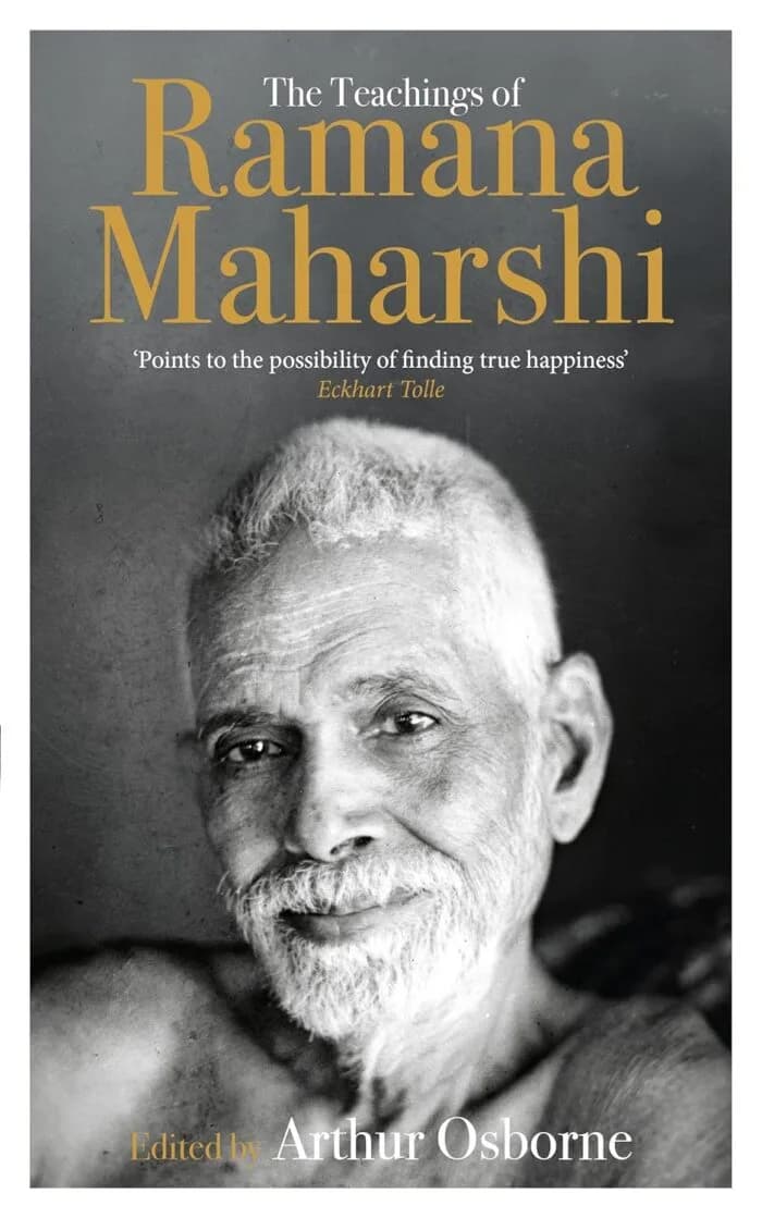 The Teachings Of Ramana Maharshi (The Classic Collection)