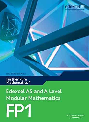 Edexcel AS and A Level Modular Mathematics Further Pure Mathematics 1 (FP1) Math