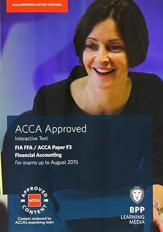 FIA Foundations of Financial Accounting FFA (ACCA F3): Paper F3: Study Text