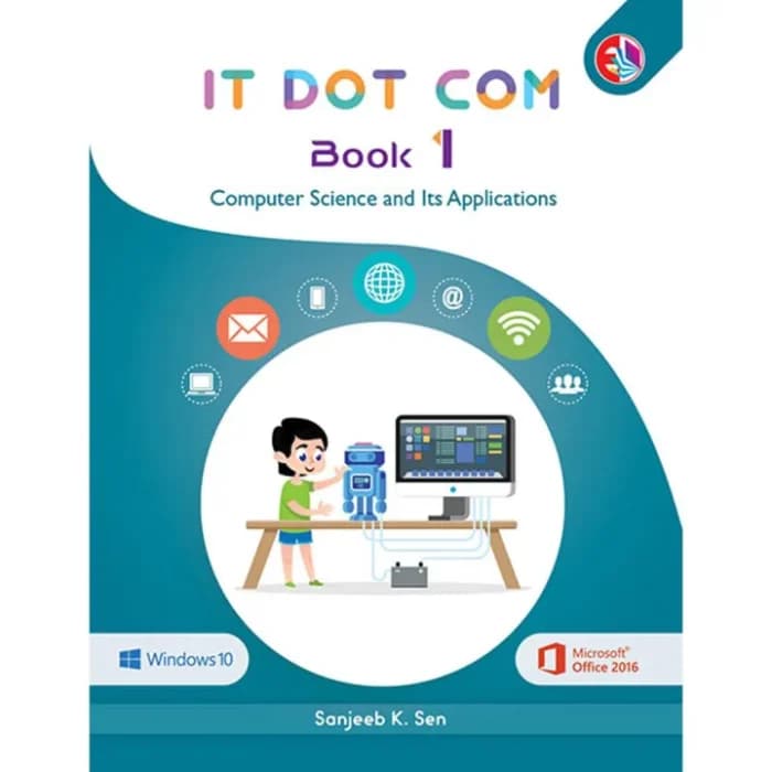 IT Dot Com Book – 1 (Windows 10, MS Office 2016)