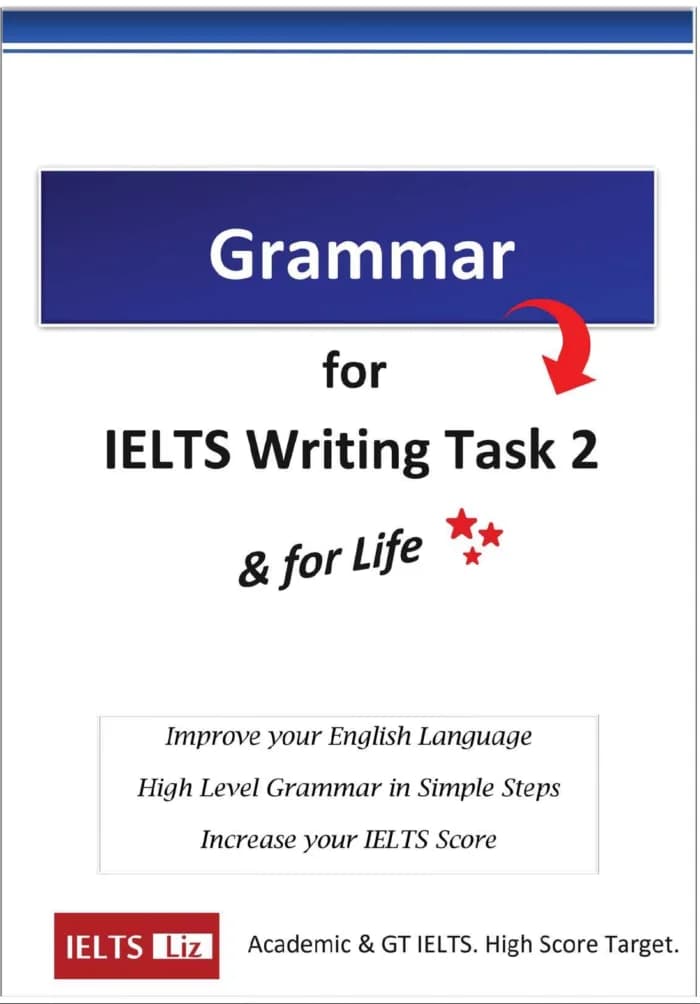 IELTS Liz-Grammer for IELTS Writing Task 2