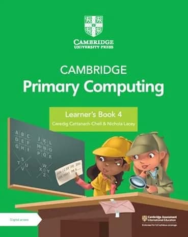 Cambridge Primary Computing Learner’s Book 4