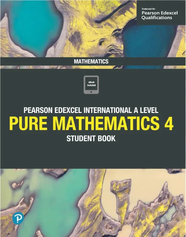 Pure Mathematics 4 Student Book : Edexcel IAL Mathematics