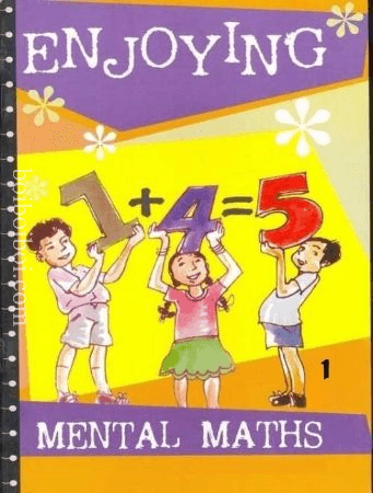 Enjoying Mental Maths – Book – 1 (Revised edition) By: Anjali patel Sangam Books
