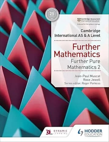 Cambridge AS & A Level Further Mathematics Further Pure Mathematics 2 (HODDER)