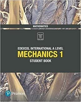 Edexcel International A Level Mathematics Mechanics 1 Student Book Math
