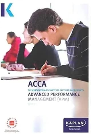 ADVANCED PERFORMANCE MANAGEMENT – EXAM KIT (Kaplan Approved Acca)