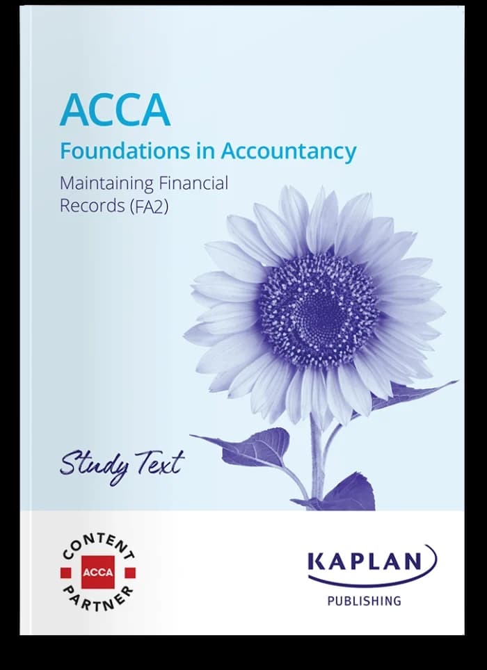 ACCA Maintaining Financial Records (FA2) Study Text