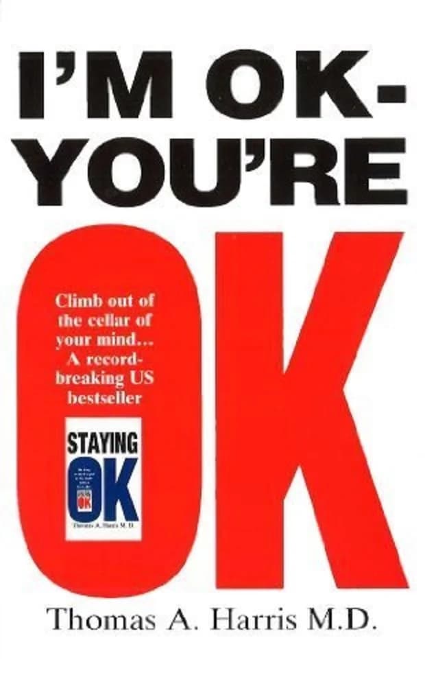 I’m Ok, You’re Ok