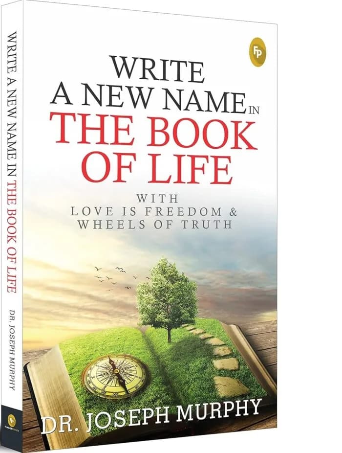 Write A New Name In The Book Of Life: With Love Is Freedom & Wheels Of Truth