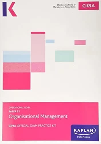 E1 Exam Kit(Organisational Management)-Kaplan
