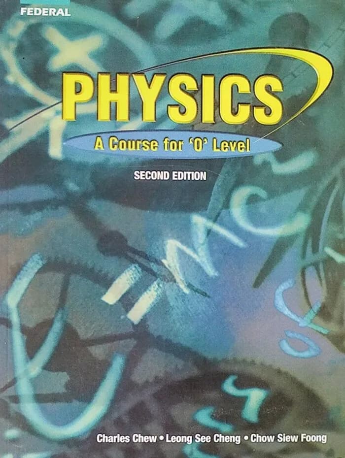 Federal : Physics A Course for O Level, 2nd/ Edition