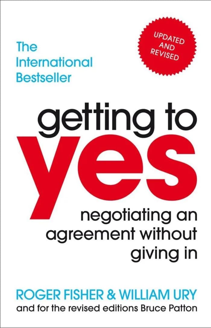 Getting to Yes: Negotiating an agreement without giving in
