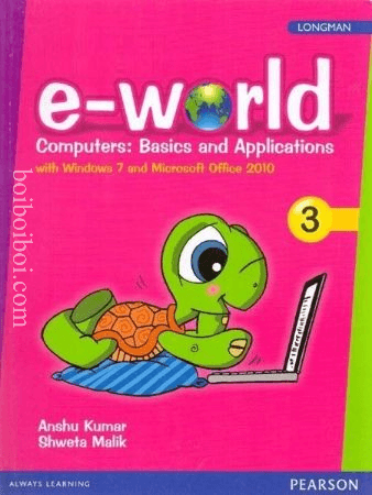 E-world Computer:Basics and Applications, Book – 3, By- Anshu Kumar Shweta Malik