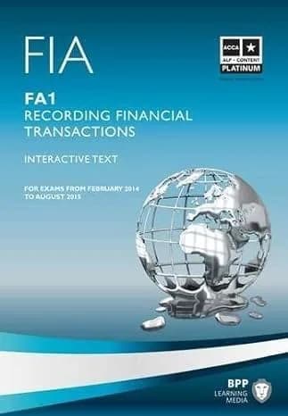 FIA FA1 Recording Financial Transactions – Study Text