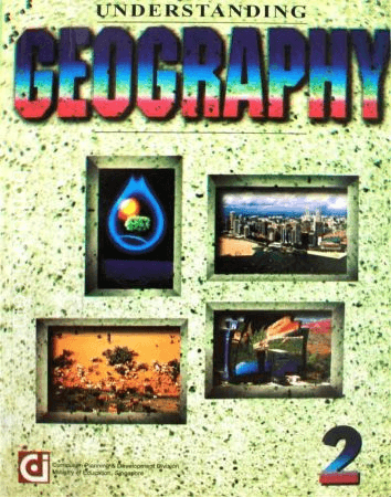 Understanding Geography 2 (Longman, Singapore Publication)
