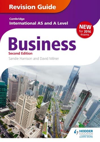Cambridge AS and A Level Business Revision guide ( Hodder )