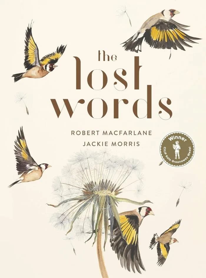 The Lost Words: Rediscover Our Natural World With This Spellbinding Book