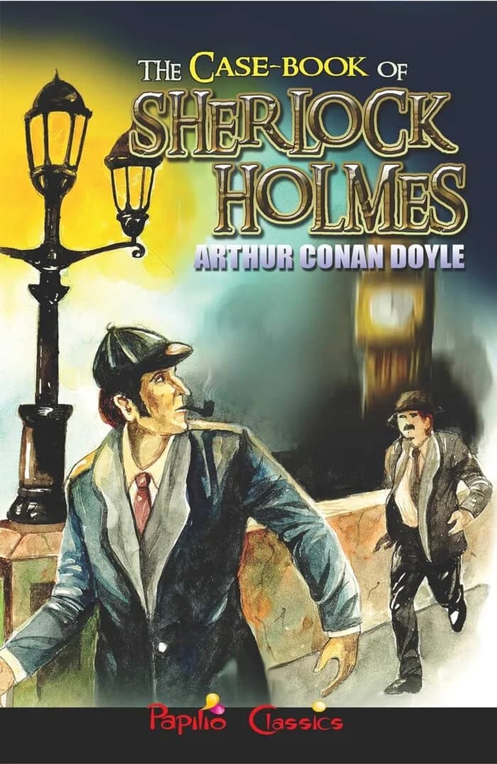 THE CASE-BOOK OF SHERLOCK HOLMES