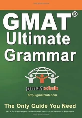 GMAT Ultimate Grammar: The Only Guide You Need by Gmat Club